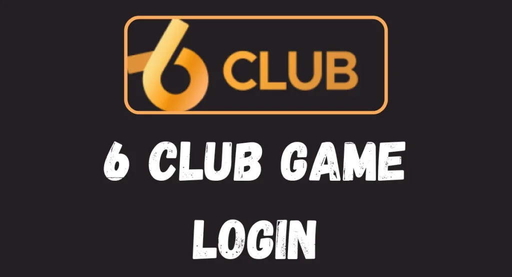 6 club login game
